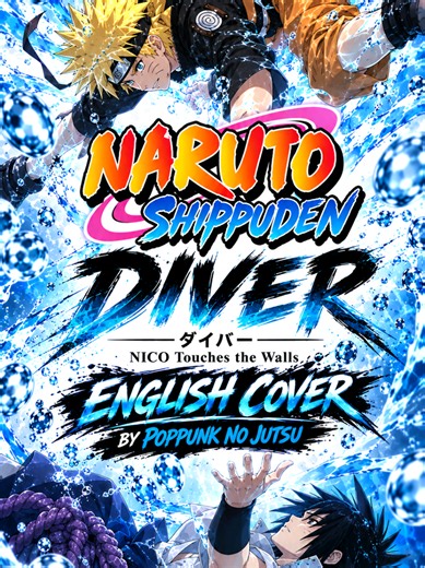 「Diver」English Ver - Naruto Shippuden OPENING INTRO THEME OP 8 | by PopPunk no Jutsu Song: ダイバー (Diver) Artist: NICO Touches the Walls Anime: Naruto Shippuden Opening: Naruto Shippuden Opening 8 Diver Naruto Shippuden Opening 8 Theme English Pop Punk Cover by PopPunk no Jutsu “ダイバー (Diver)” by NICO Touches the Walls is the **8th opening theme of the anime Naruto Shippuden**, capturing the emotional weight and determination surrounding Naruto and the intense battles of the series. If you enjoy th