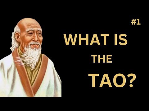 What is the Tao? | Tao Te Ching Explained | Chapter 1