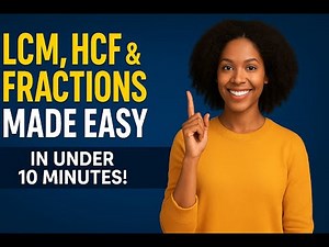 LCM, HCF & Fractions Made Easy | Learn Everything in Under 10 Minutes!