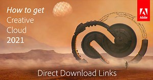 How to Get New Adobe Creative Cloud 2021 Direct Download Links