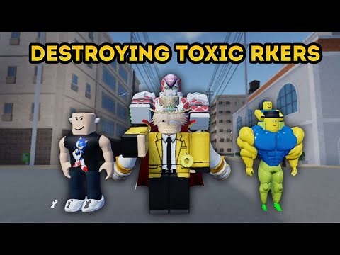 [YBA] Destroying Toxic Rkers
