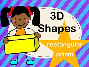 3D Shapes -Rectangular Prisms