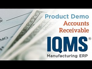 IQMS Product Demo: Accounts Receivable