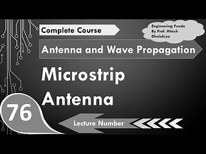 Microstrip Antenna (Basics, Structure, Operation, Radiation, Working & Analysis) Explained