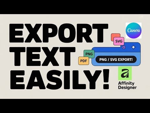 How to Export Text in Affinity Designer | Save Text as PNG, SVG & More