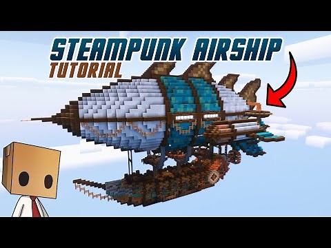 How to build an EPIC Steampunk Airship in Minecraft (with download)