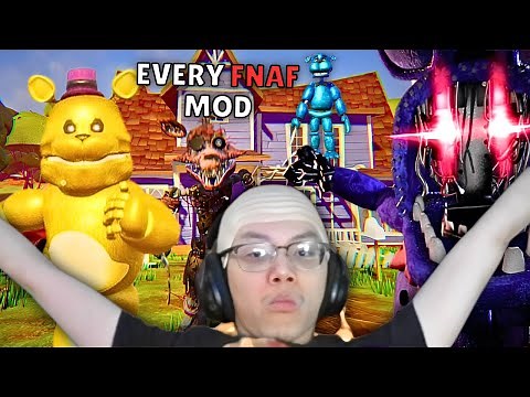 Adding Every FNAF Mod To Hello Neighbor...