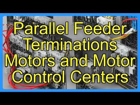 Parallel Feeder Terminations Motors and Motor Control Centers