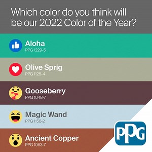 64 reactions · 9 comments | We’re so excited to reveal our 2022 Color of the Year that we want to give you a sneak peek! Use reactions to tell us which one of these top-trending colors you think should take the title. Stay tuned as tomorrow we will reveal our 2022 Color of the Year! | PPG | Facebook
