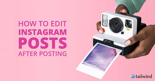 How to Edit Instagram Posts After Posting