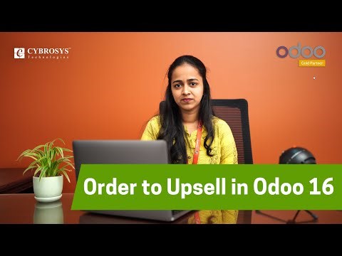 Order to Upsell in Odoo 16 | Odoo Functional Stories | Cybrosys - Odoo Gold Partner