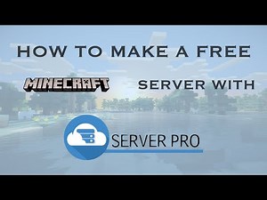 How To Make A Free Minecraft Server With Server.pro