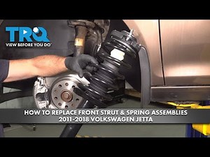How to Replace Front Strut & Spring Assemblies 2011-2018 Volkswagen Jetta