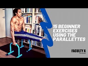 15 Bodyweight Exercises using the Parallettes for Beginners (Calisthenics)