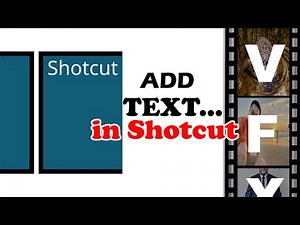 HOW TO ADD TEXT IN SHOTCUT