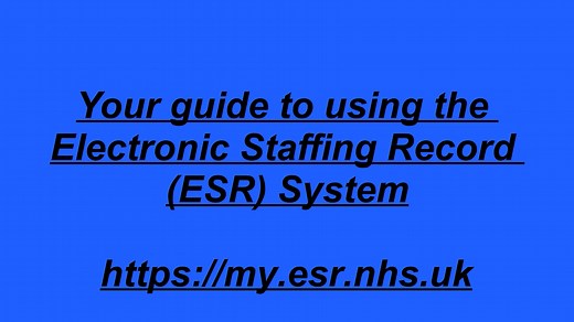 Your guide to using the Electronic Staff Record (ESR)