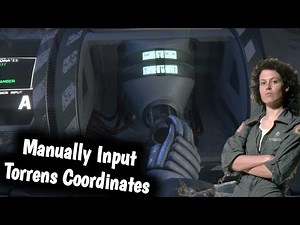 Alien Isolation Manually Input Torrens Coordinates/Return To Ricardo