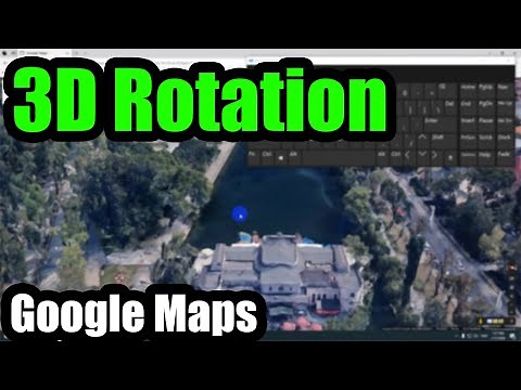 How to 3D Tilt & Rotate Google Maps? (See objects from the side, Windows PC)