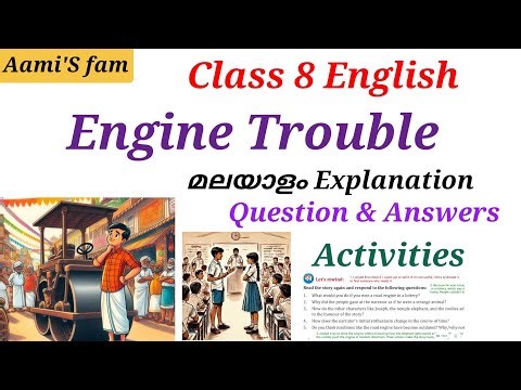 Class 8 English - Engine Trouble - malayalam explanation - Question and answers - Activities