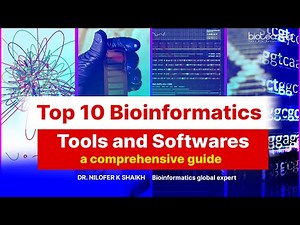 Top 10 Bioinformatics Tools & Software - A Comprehensive Guide