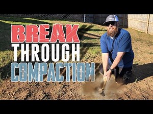 How to Fix Compacted Soil