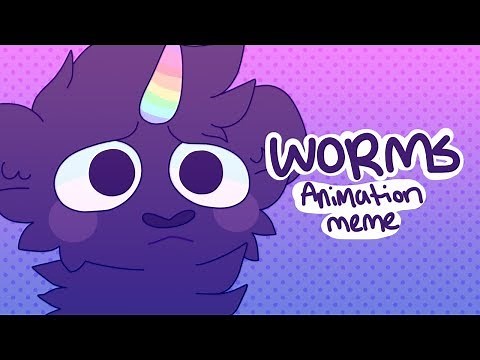 WORMS! | Animation Meme