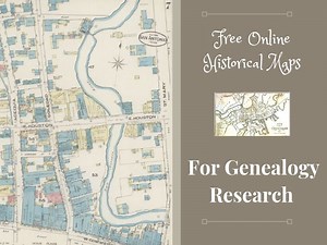 Where To Find FREE Online Historical Maps For Your Genealogy Research