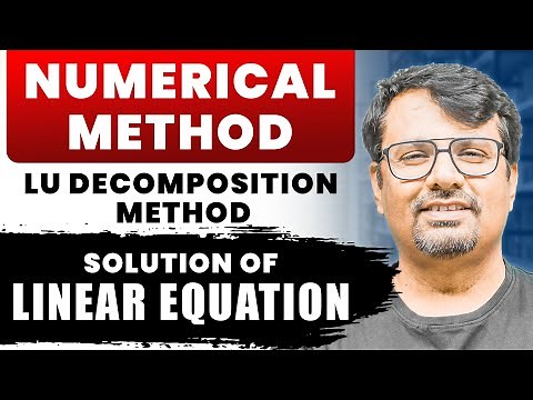 LU Decomposition Method | Numerical Methods | Solution of Linear Equation