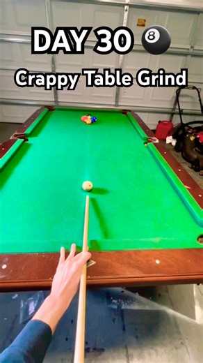 Day 30 of Playing Pool on My Crappy Table 🎱💪