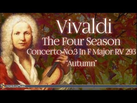 Vivaldi: The Four Seasons, Concerto No. 3 in F Major, RV 293 "Autumn" | Classical Music