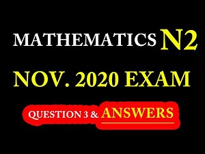 MATHEMATICS N2 REVISION SESSIONS: Mathematics N2 November 2020 Exam Question 3