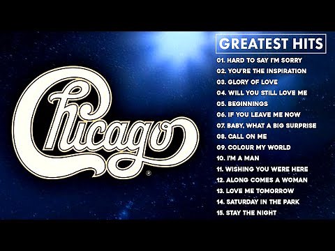 Chicago Greatest Hits Full Album - Best Songs of Chicago
