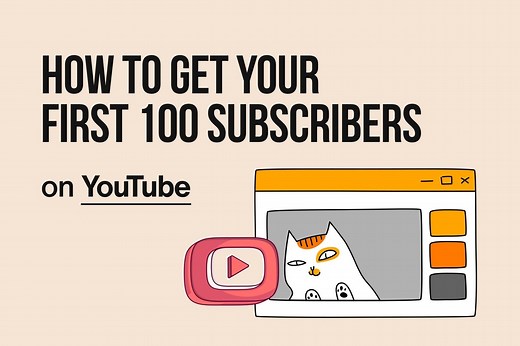 How to Get Your First 100 Subscribers on YouTube (2025)