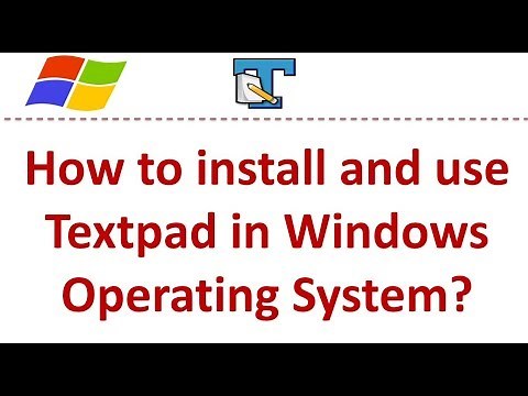 How to install and use Textpad in Windows Operating System?