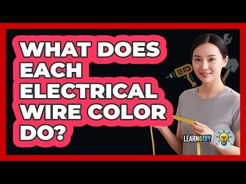 What Does Each Electrical Wire Color Do?