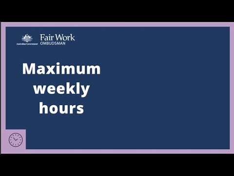 Maximum weekly hours - National Employment Standards