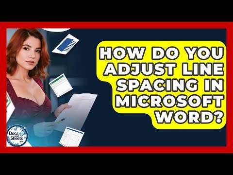 How Do You Adjust Line Spacing In Microsoft Word? - Docs and Sheets Pro