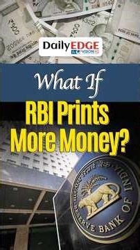 Daily Edge By VisionIAS | RBI Printing Money: How much is too much?