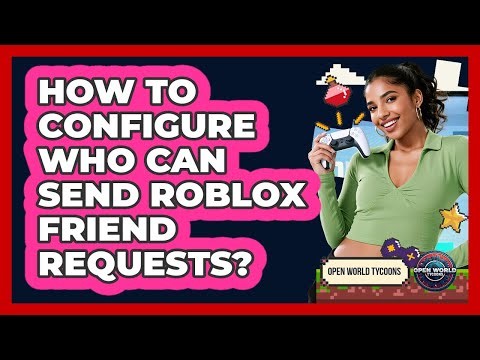 How To Configure Who Can Send Roblox Friend Requests?