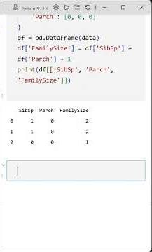 03 Creating a FamilySize Feature in Pandas: Step-by-Step Guide