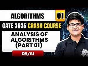 Algorithms 01 | Analysis of Algorithms (Part 01) | DS & AI | GATE 2025 Crash Course