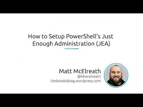How To Setup PowerShell's Just Enough Administration (JEA)