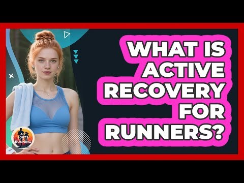 What Is Active Recovery For Runners?