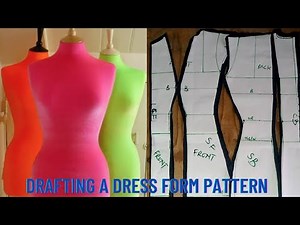 DRAFTING A DRESS FORM/MANNEQUIN PATTERN, MAKING A BUSTIER DRESS WITHOUT WAIST CUT, BUTT CONSTRUCTION