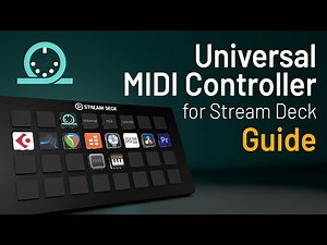 Universal MIDI Controller for Stream Deck Guide