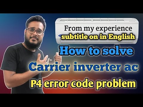 How to solve carrier inverter ac P4 error code problem| carrier inverter ac P4 error code problem