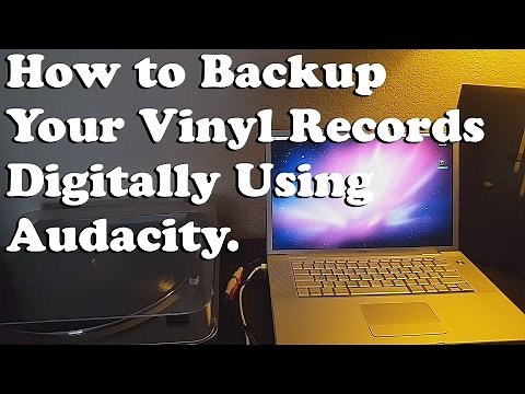 How to Backup Your Vinyl Records To Digital Files Using Audacity