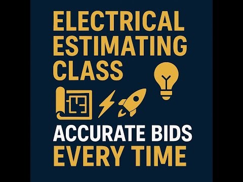 Private Electrical Estimating Class: Accurate Bids Every Time