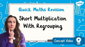 Short Multiplication With Regrouping | KS2 Maths Concept Video