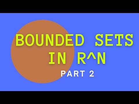 BOUNDED Sets in R^n Part 2 | INTUITIVE Understanding with EXAMPLES